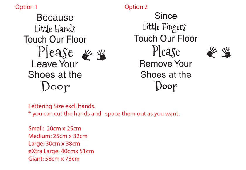 Because Little Hands Touch Our Floor Please Leave Your Shoes at the Door, Since Little Fingers Touch Our Floors Please Remove Your Shoes at the Door vinyl decal sticker