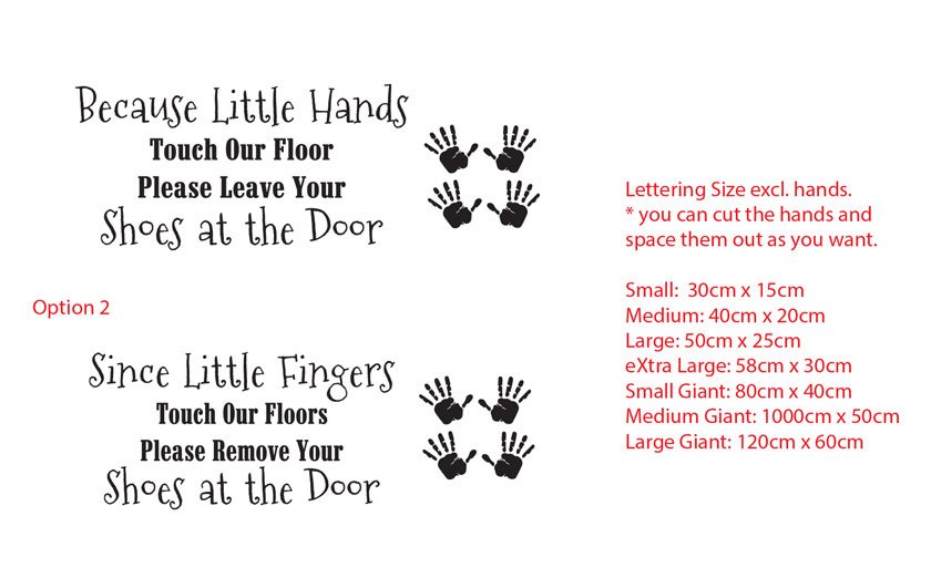 Because Little Hands Touch Our Floor Please Leave Your Shoes at the Door, Since Little Fingers Touch Our Floors Please Remove Your Shoes at the Door vinyl decal sticker